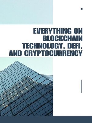 cover image of Everything on Blockchain Technology, DeFi and Cryptocurrency